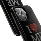 I Love Me iPhone Case