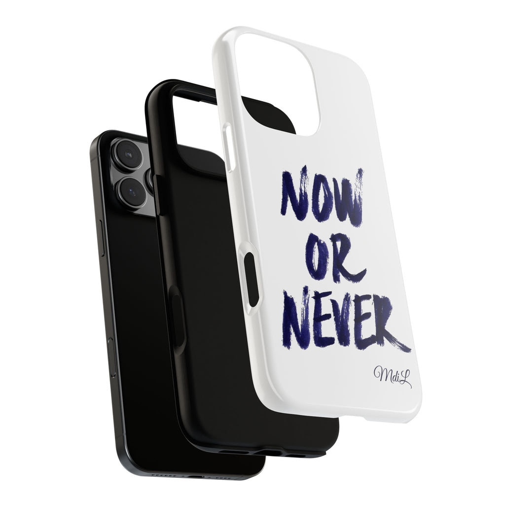 "NOW OR NEVER"